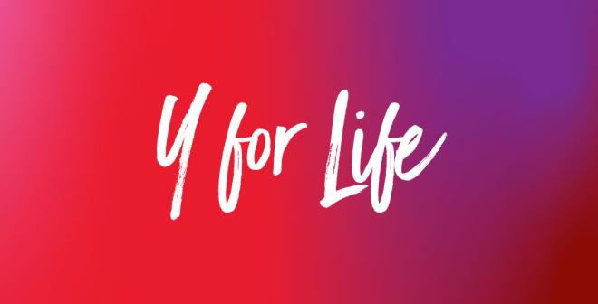 Y for Life
